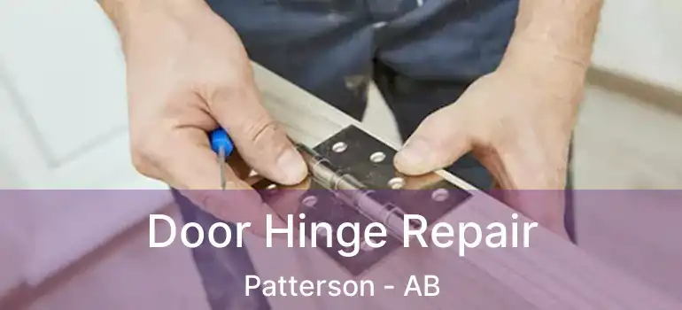  Door Hinge Repair Patterson - AB