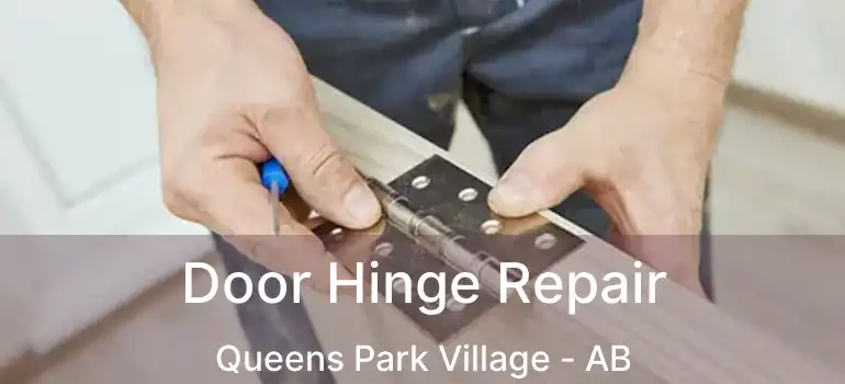  Door Hinge Repair Queens Park Village - AB