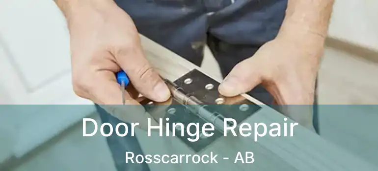  Door Hinge Repair Rosscarrock - AB