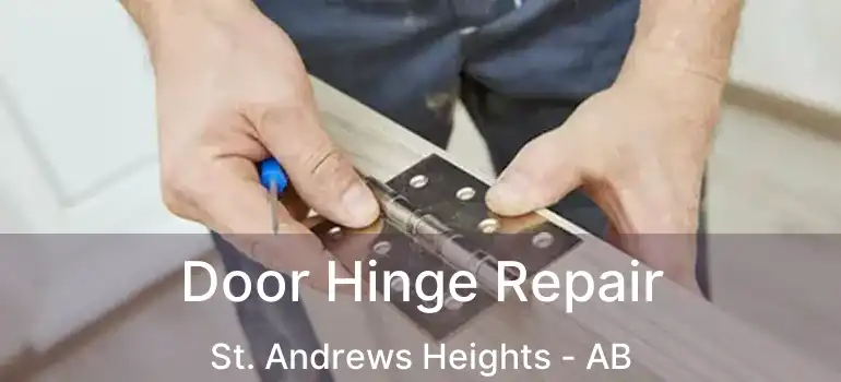  Door Hinge Repair St. Andrews Heights - AB