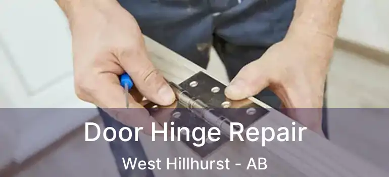 Door Hinge Repair West Hillhurst - AB
