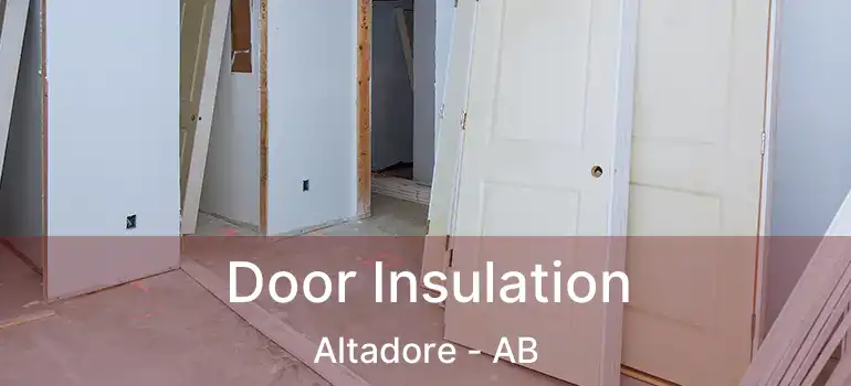  Door Insulation Altadore - AB