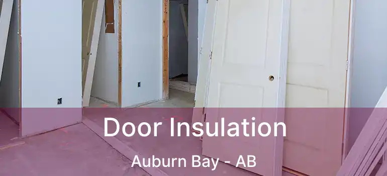  Door Insulation Auburn Bay - AB