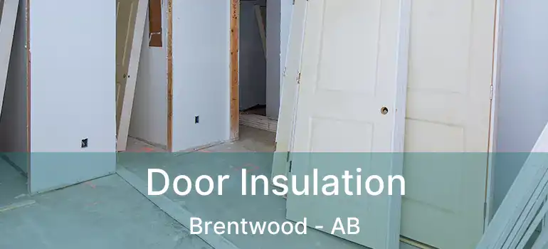 Door Insulation Brentwood - AB