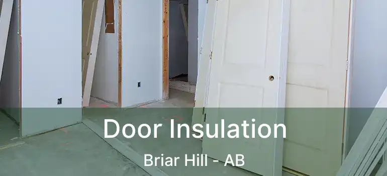  Door Insulation Briar Hill - AB
