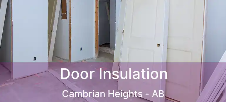  Door Insulation Cambrian Heights - AB