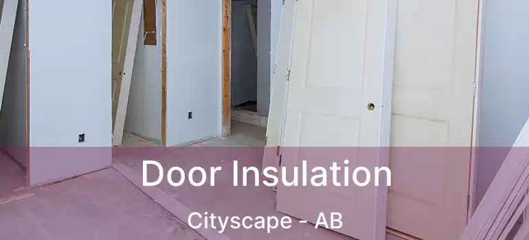  Door Insulation Cityscape - AB