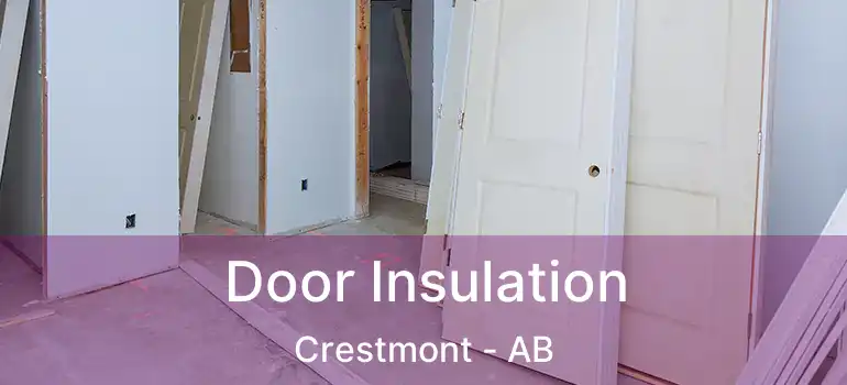  Door Insulation Crestmont - AB
