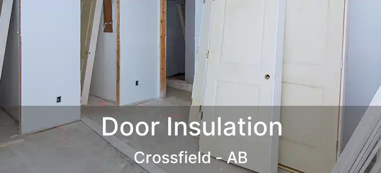  Door Insulation Crossfield - AB