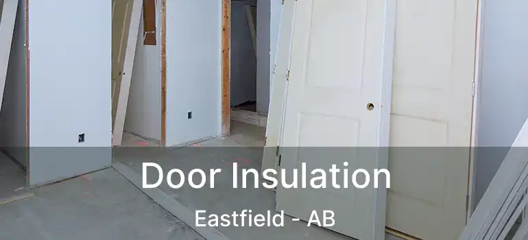  Door Insulation Eastfield - AB
