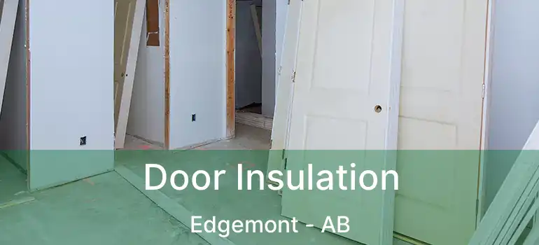 Door Insulation Edgemont - AB