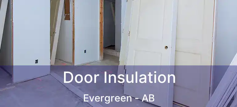  Door Insulation Evergreen - AB