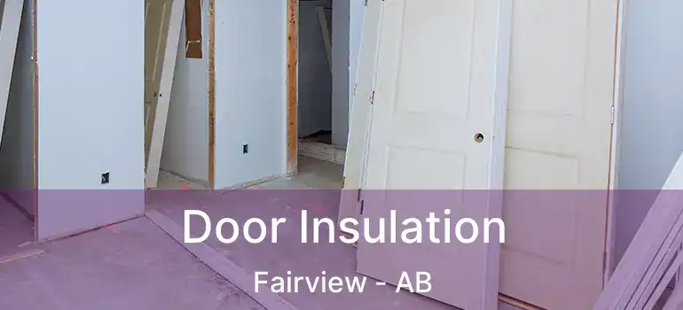  Door Insulation Fairview - AB