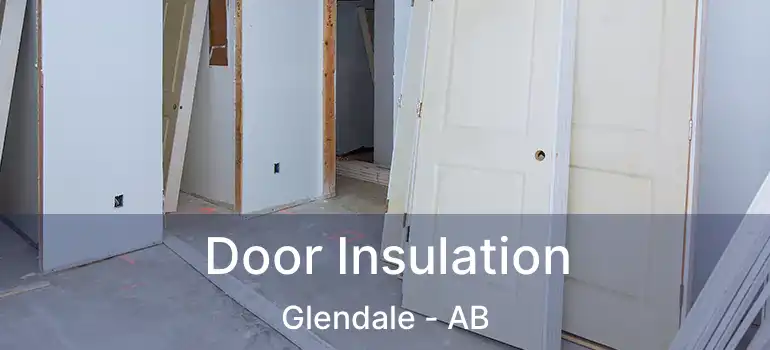  Door Insulation Glendale - AB