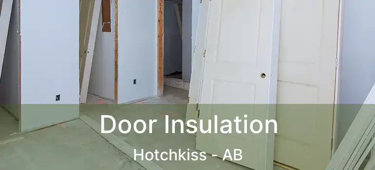  Door Insulation Hotchkiss - AB