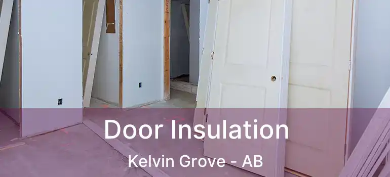  Door Insulation Kelvin Grove - AB