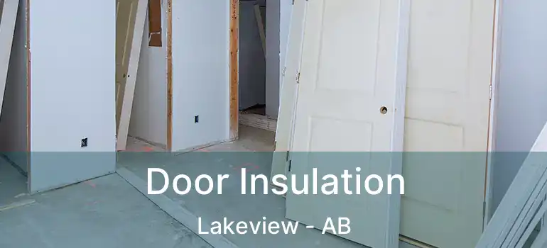  Door Insulation Lakeview - AB