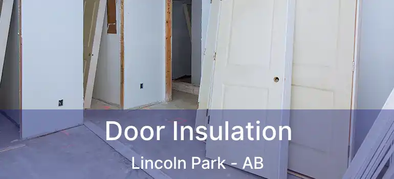  Door Insulation Lincoln Park - AB
