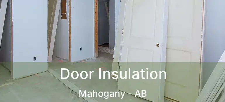  Door Insulation Mahogany - AB
