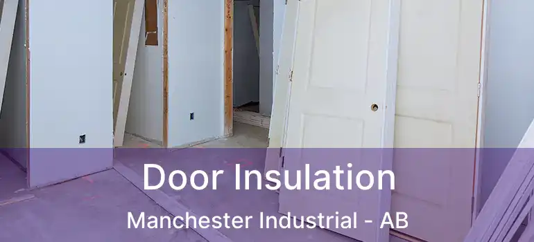  Door Insulation Manchester Industrial - AB