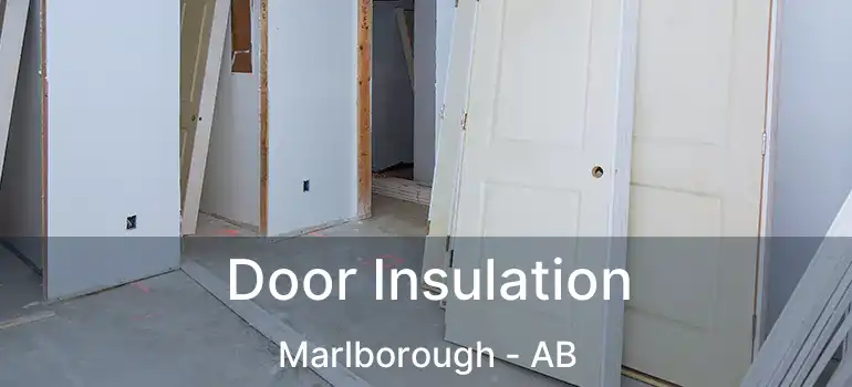  Door Insulation Marlborough - AB