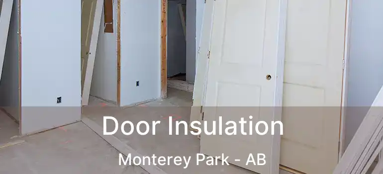  Door Insulation Monterey Park - AB