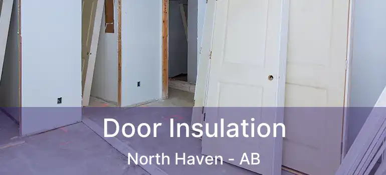  Door Insulation North Haven - AB