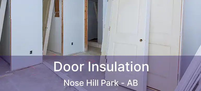  Door Insulation Nose Hill Park - AB