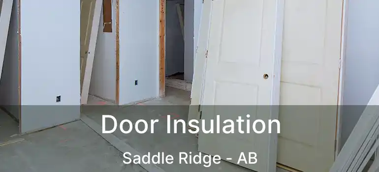 Door Insulation Saddle Ridge - AB