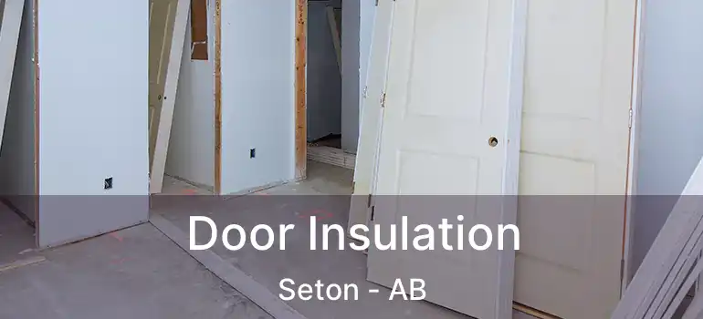  Door Insulation Seton - AB