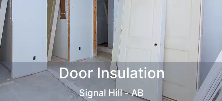  Door Insulation Signal Hill - AB
