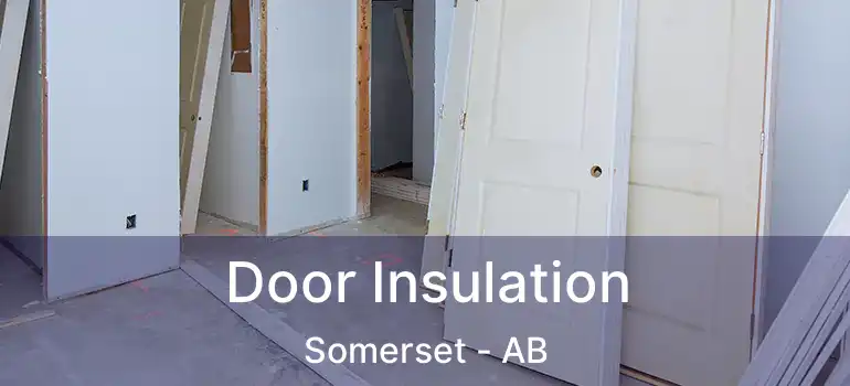  Door Insulation Somerset - AB