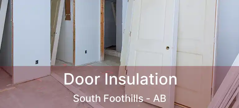  Door Insulation South Foothills - AB