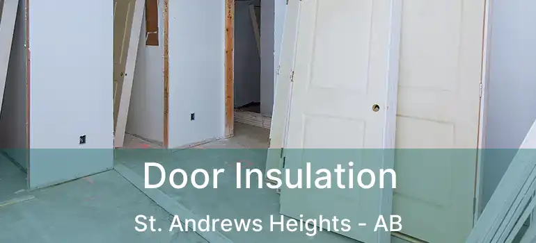  Door Insulation St. Andrews Heights - AB