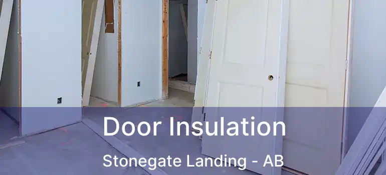  Door Insulation Stonegate Landing - AB
