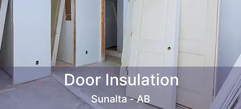  Door Insulation Sunalta - AB