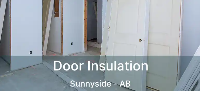  Door Insulation Sunnyside - AB