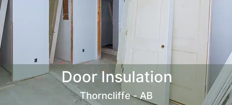  Door Insulation Thorncliffe - AB
