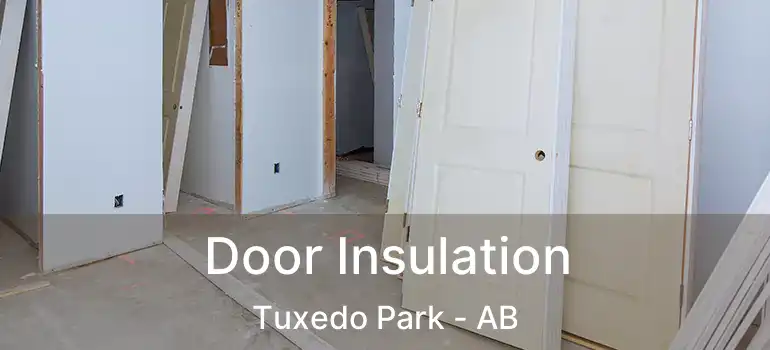  Door Insulation Tuxedo Park - AB