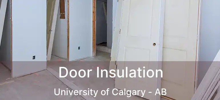 Door Insulation University of Calgary - AB