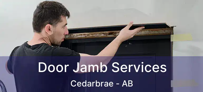  Door Jamb Services Cedarbrae - AB