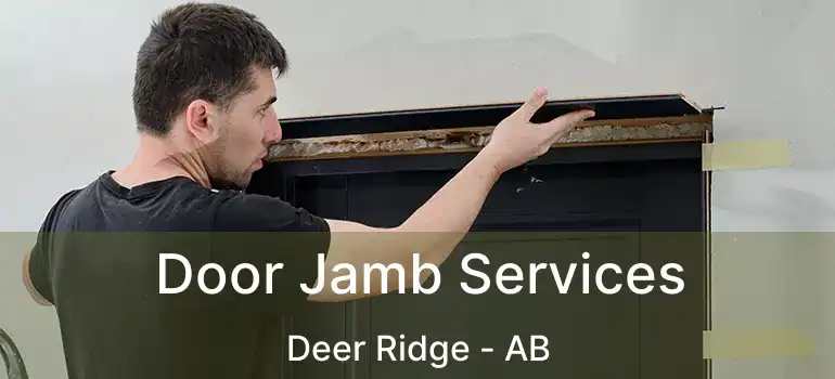  Door Jamb Services Deer Ridge - AB