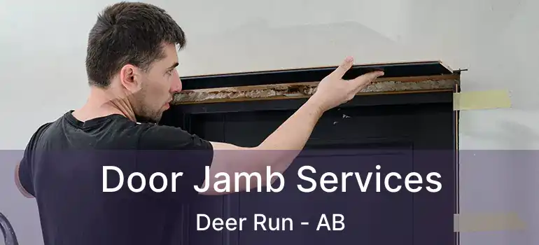 Door Jamb Services Deer Run - AB