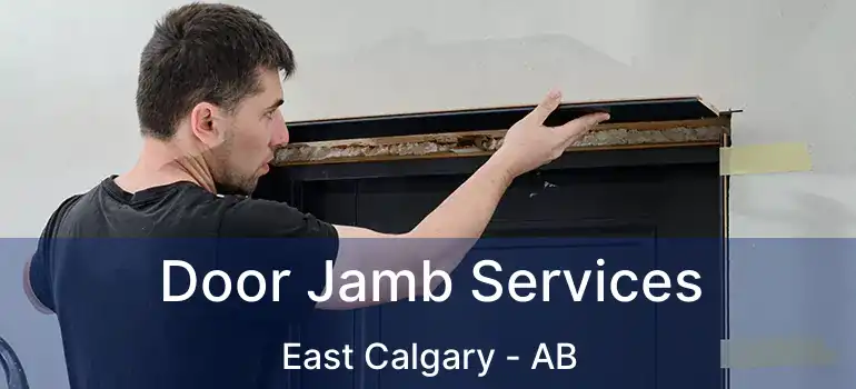  Door Jamb Services East Calgary - AB