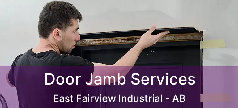  Door Jamb Services East Fairview Industrial - AB