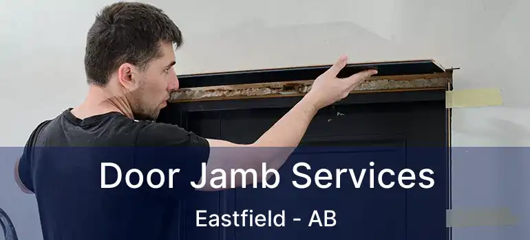  Door Jamb Services Eastfield - AB