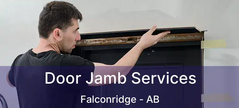 Door Jamb Services Falconridge - AB