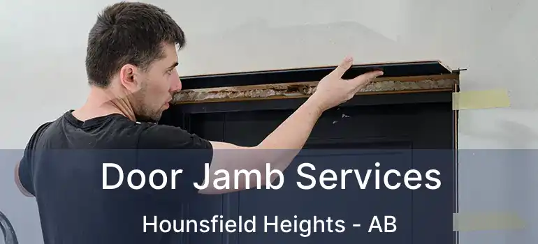  Door Jamb Services Hounsfield Heights - AB