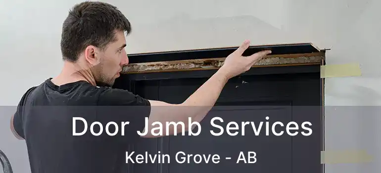  Door Jamb Services Kelvin Grove - AB