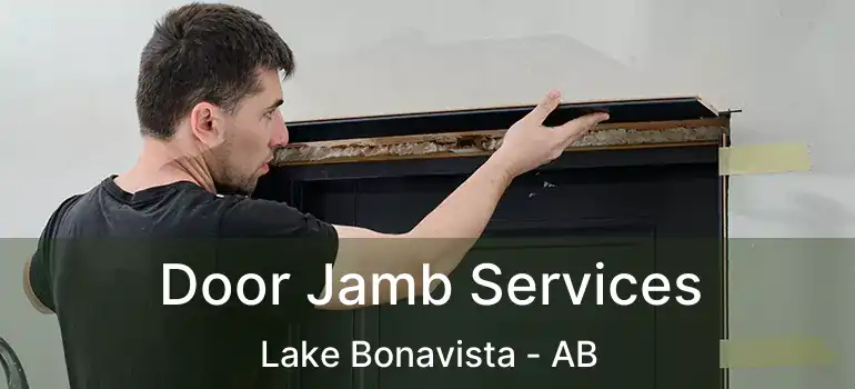  Door Jamb Services Lake Bonavista - AB